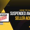 How to Handle a Suspended Amazon Seller Account UAE 100x100