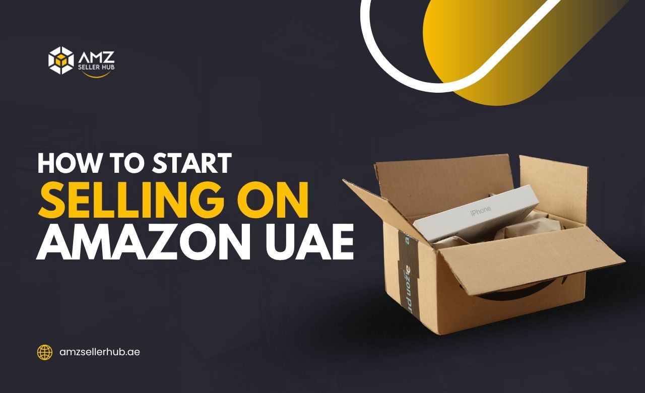 How to Start Selling on Amazon UAE