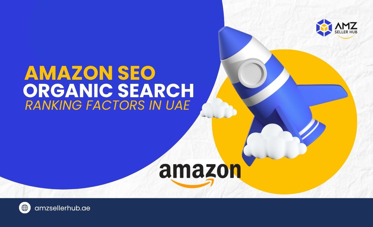Amazon SEO Organic Search Ranking Factors in UAE