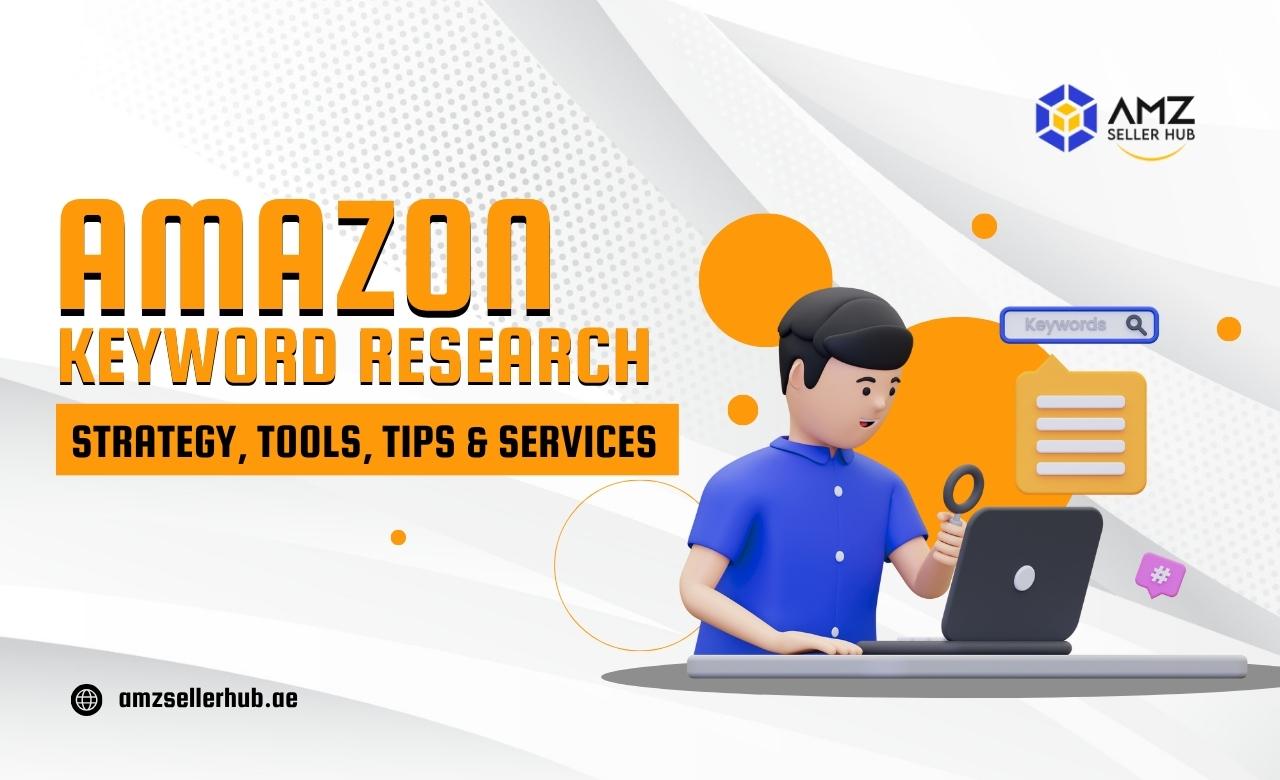 Amazon keyword research strategy, tools, tips and Services