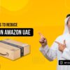 How to Reduce ACOS on Amazon UAE 100x100