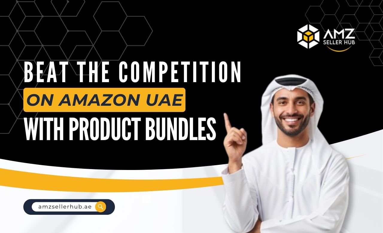 Beat the Competition on Amazon UAE with Product Bundles