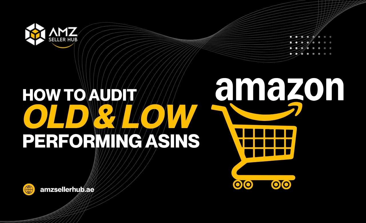 How to Audit Old & Low-Performing ASINs